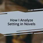 How I Analyze Setting in Novels