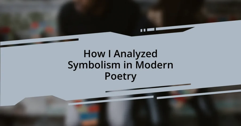 How I Analyzed Symbolism in Modern Poetry