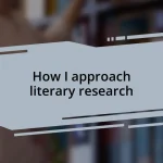 How I approach literary research