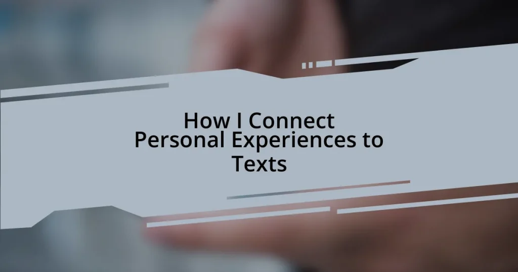 How I Connect Personal Experiences to Texts