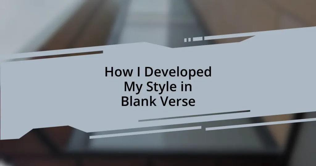 How I Developed My Style in Blank Verse