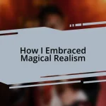 How I Embraced Magical Realism