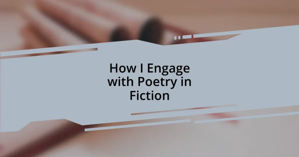 How I Engage with Poetry in Fiction