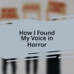How I Found My Voice in Horror