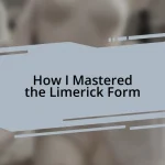 How I Mastered the Limerick Form