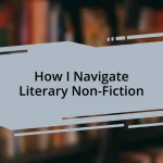How I Navigate Literary Non-Fiction