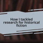 How I tackled research for historical fiction
