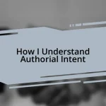 How I Understand Authorial Intent