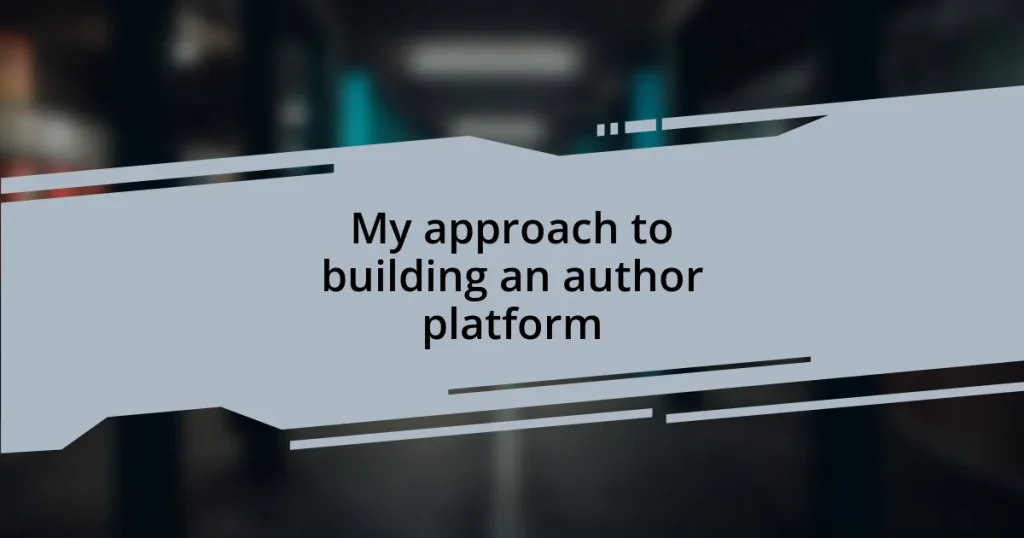 My approach to building an author platform
