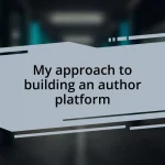 My approach to building an author platform
