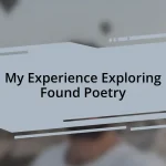 My Experience Exploring Found Poetry