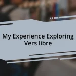 My Experience Exploring Vers libre