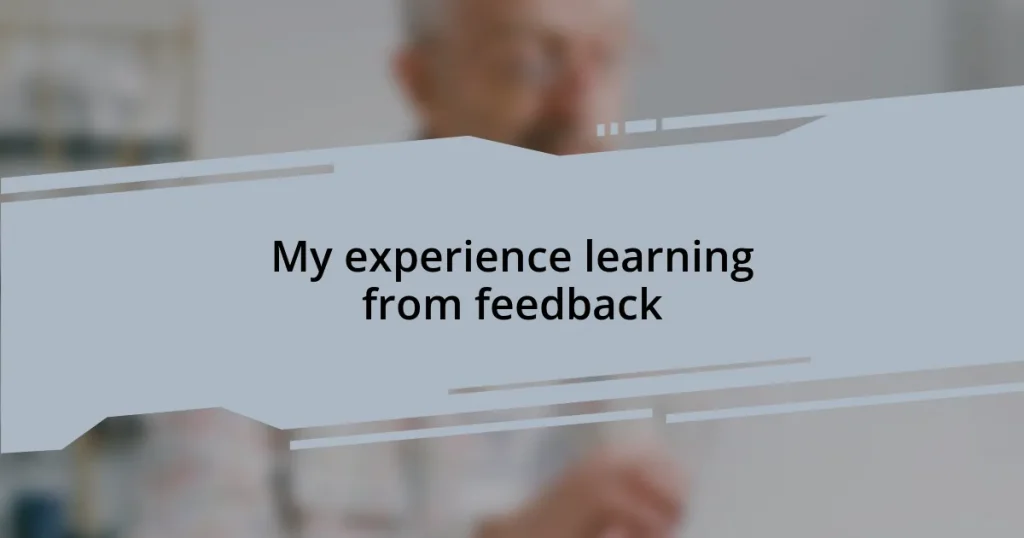 My experience learning from feedback