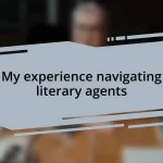 My experience navigating literary agents