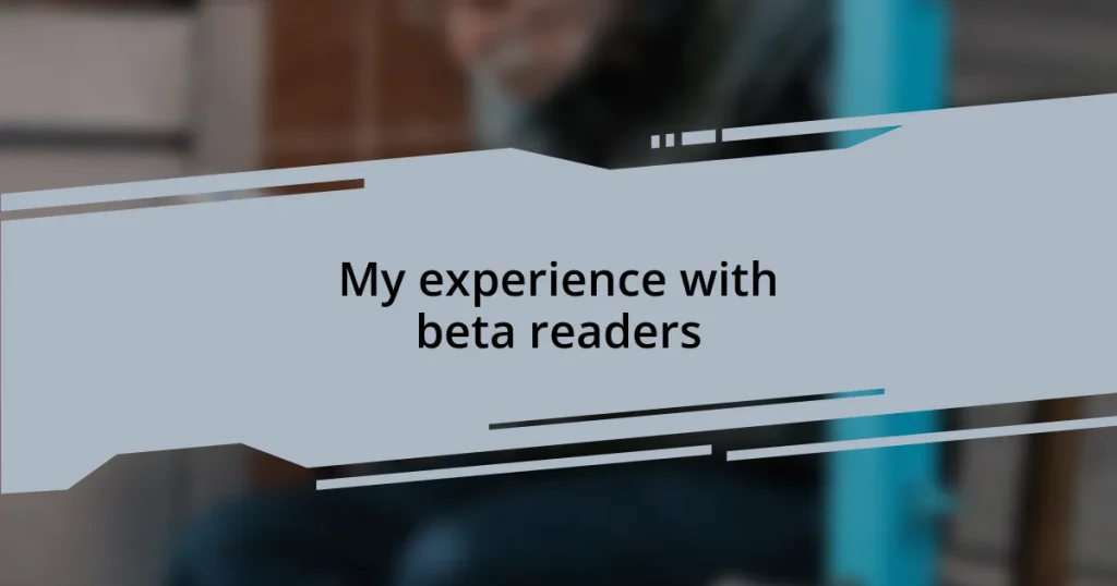 My experience with beta readers