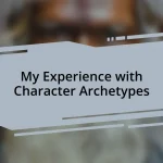 My Experience with Character Archetypes