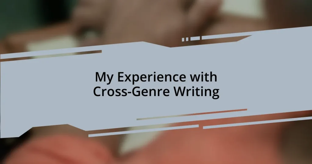 My Experience with Cross-Genre Writing