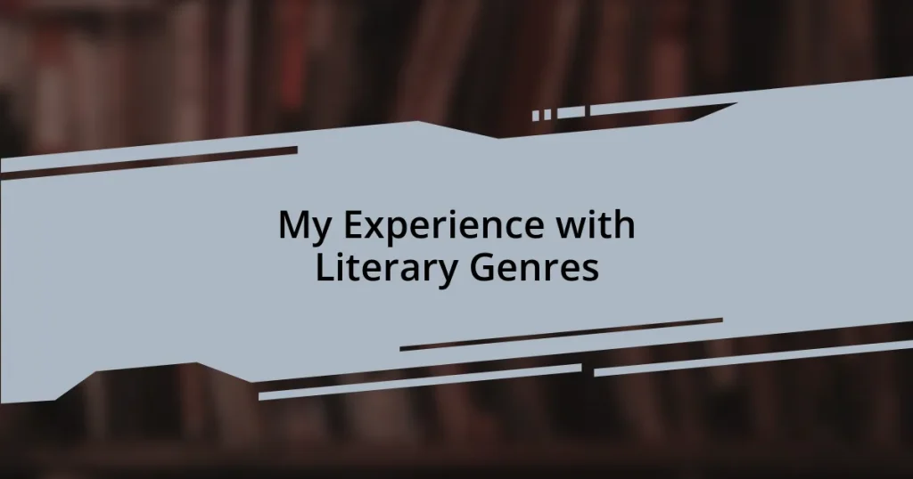 My Experience with Literary Genres