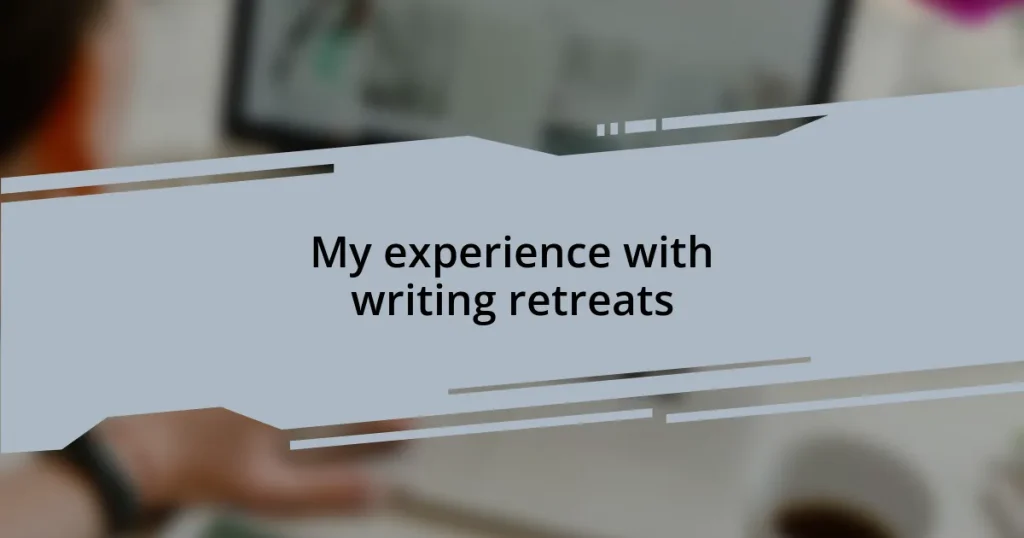 My experience with writing retreats