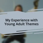 My Experience with Young Adult Themes