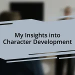 My Insights into Character Development