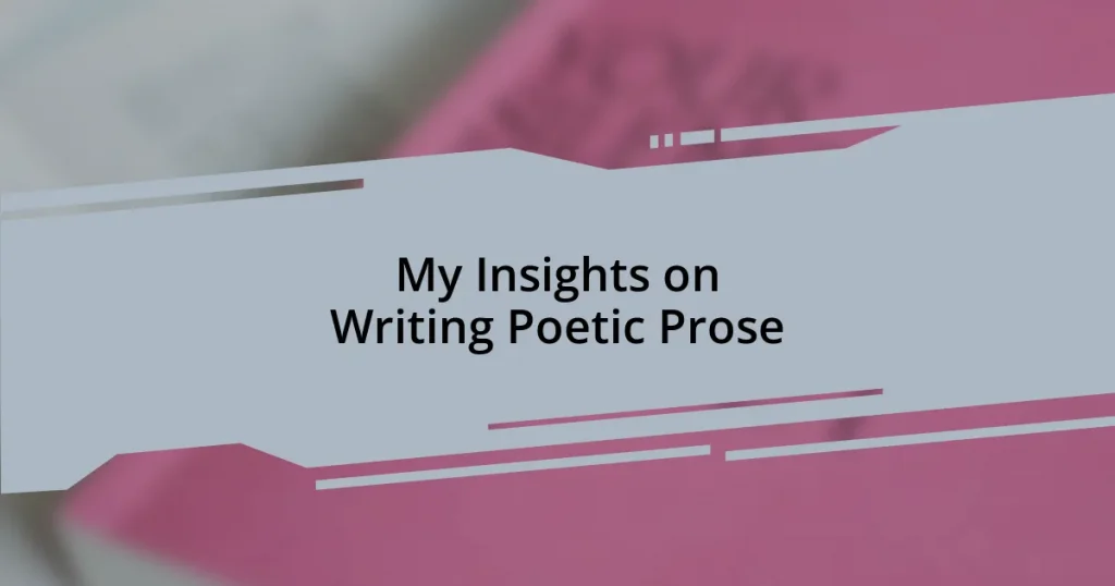 My Insights on Writing Poetic Prose