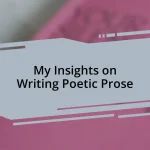 My Insights on Writing Poetic Prose
