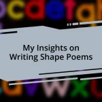My Insights on Writing Shape Poems