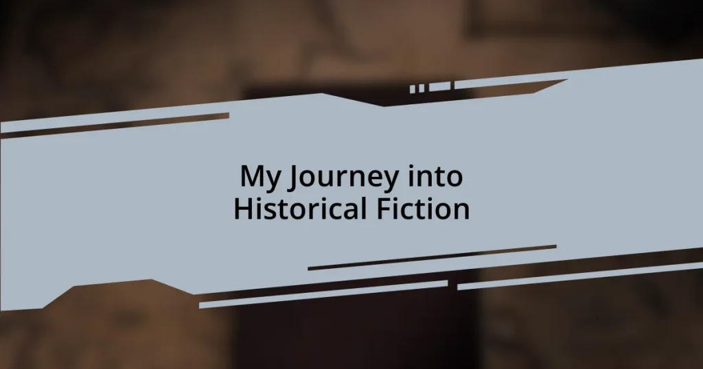 My Journey into Historical Fiction