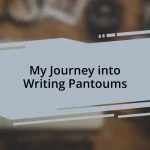 My Journey into Writing Pantoums