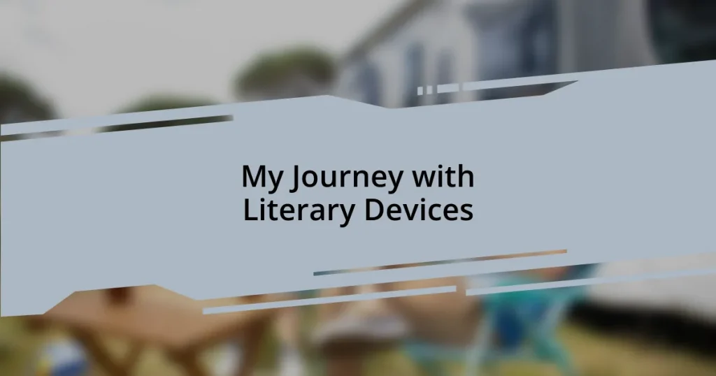 My Journey with Literary Devices
