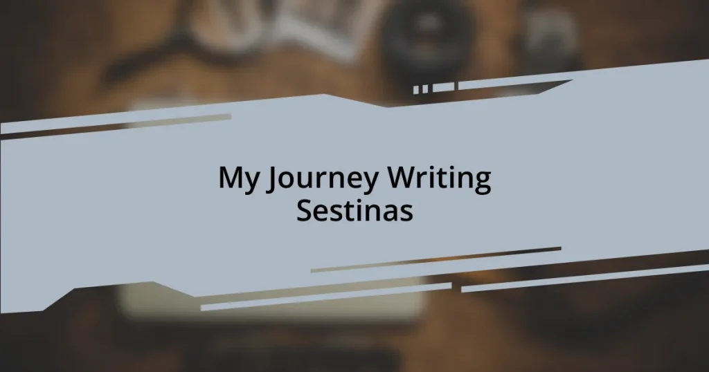 My Journey Writing Sestinas