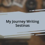 My Journey Writing Sestinas