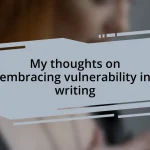 My thoughts on embracing vulnerability in writing
