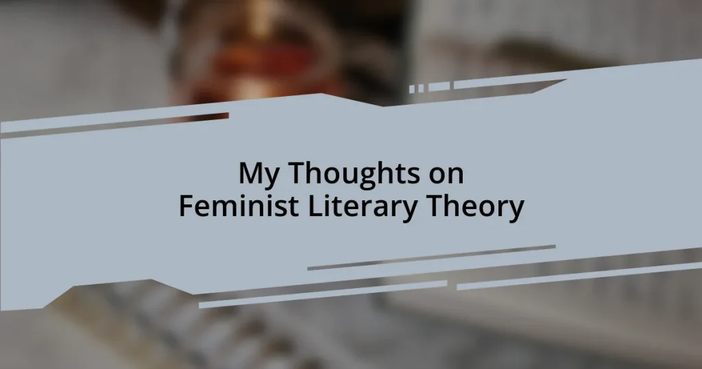 My Thoughts on Feminist Literary Theory