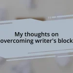 My thoughts on overcoming writer’s block