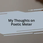 My Thoughts on Poetic Meter