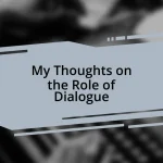 My Thoughts on the Role of Dialogue
