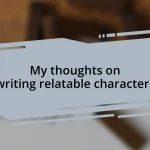 My thoughts on writing relatable characters