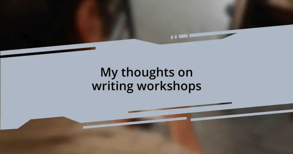 My thoughts on writing workshops