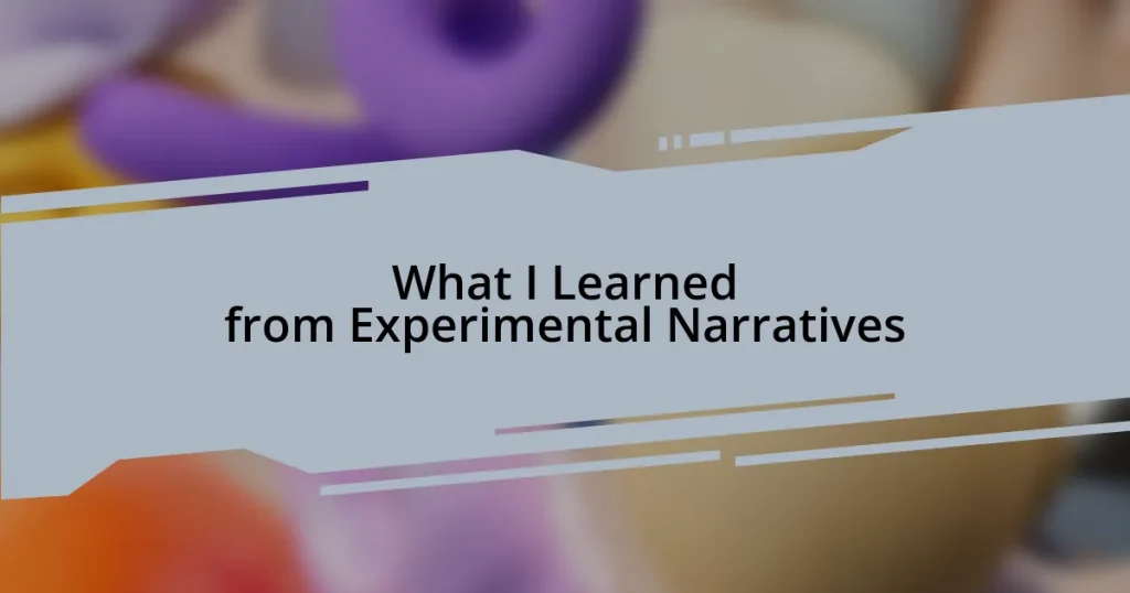 What I Learned from Experimental Narratives