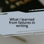 What I learned from failures in writing