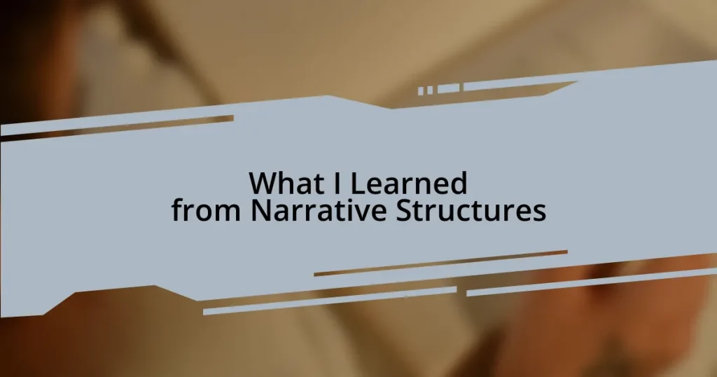 What I Learned from Narrative Structures