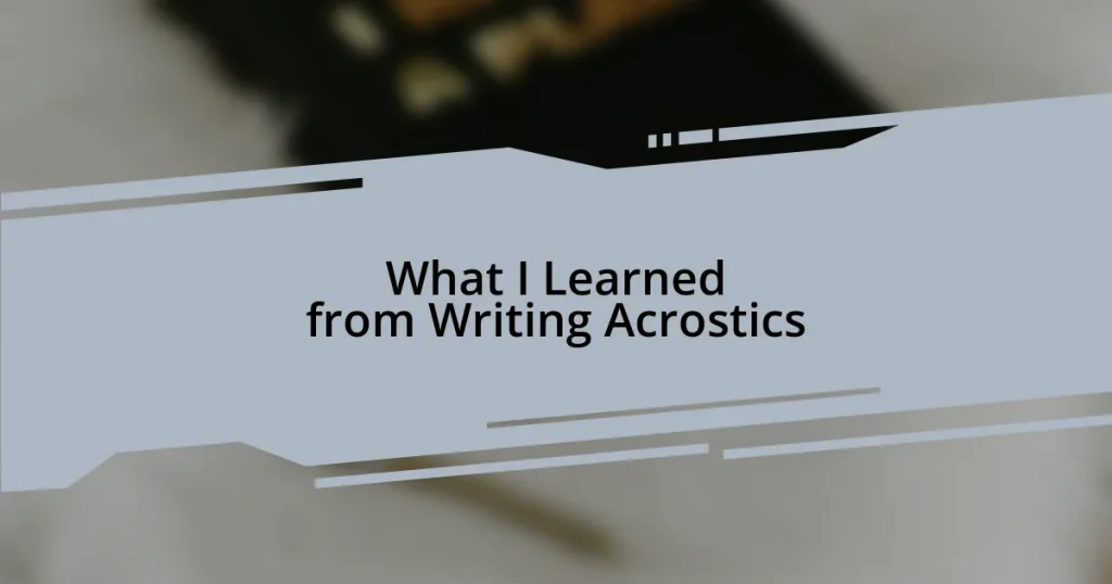 What I Learned from Writing Acrostics