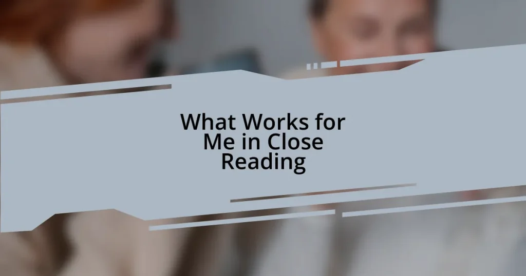 What Works for Me in Close Reading