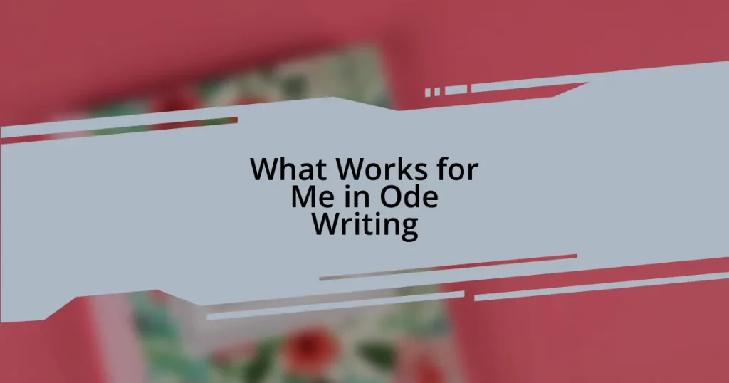 What Works for Me in Ode Writing