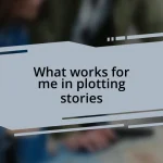 What works for me in plotting stories