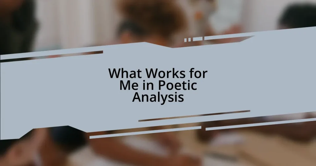 What Works for Me in Poetic Analysis