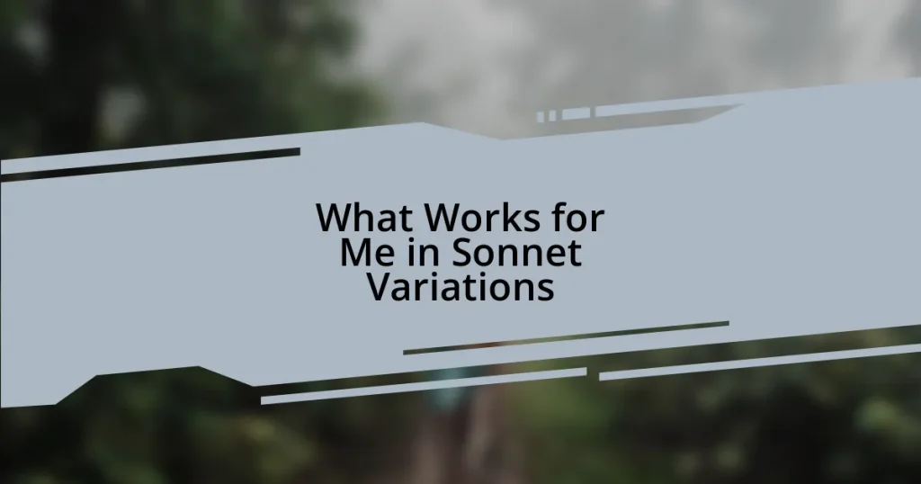 What Works for Me in Sonnet Variations