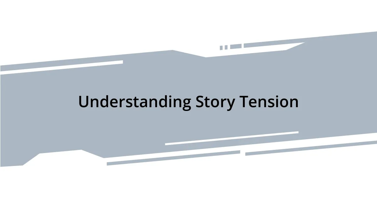 Understanding Story Tension